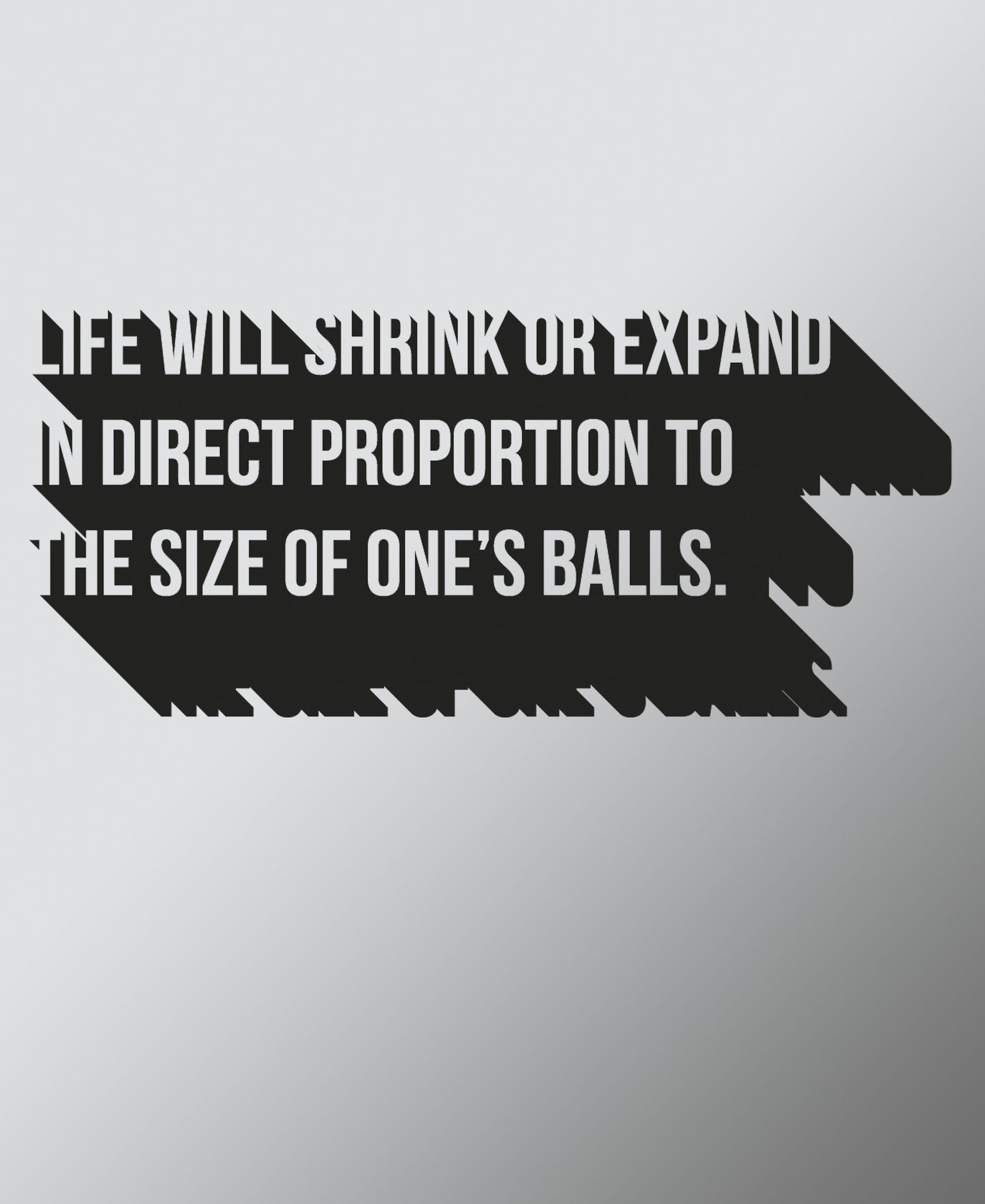 Life Will Shrink Or Expand - Blunt Wall Decal